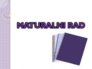 Upute za pisanje maturalnog rada